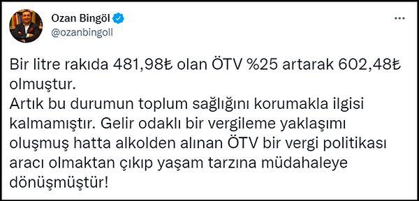Bir litre rakıdaki ÖTV'nin yüzde 25 artışla 602 TL'ye ulaştığını belirten Vergi Uzmanı Ozan Bingöl, "ÖTV bir vergi politikası aracı olmaktan çıkıp yaşam tarzına müdahaleye dönüşmüştür!" dedi.