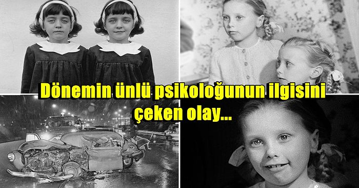 Reenkarnasyonun Canlı Kanıtı Olarak Gösterilen Pollock İkizlerinin Tüyleri Ürperten Korkutucu Hikayesi