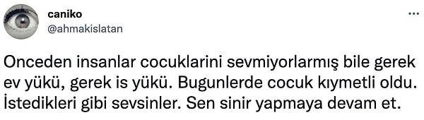 7. Sevgisizliğin bu kadar hakim olduğu bir ülkede insanların sevgiyi dile getirme şekli en son konuşacağımız şey olmalı bence de.