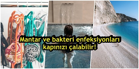 Büyük Tehlike Yaratıyor: Islak Mayo ve Bikinilerin Tahmin Bile Edemeyeceğiniz 8 Zararı