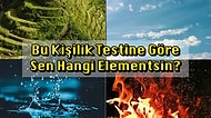 Bu Kişilik Testine Göre Sen Hangi Elementsin?