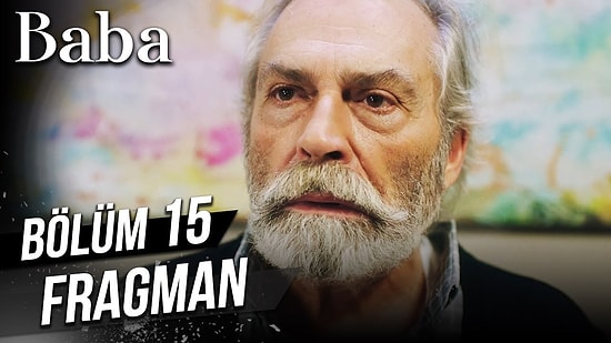 Baba 15. Bölüm Fragmanı Yayınlandı (Sezon Finali)!