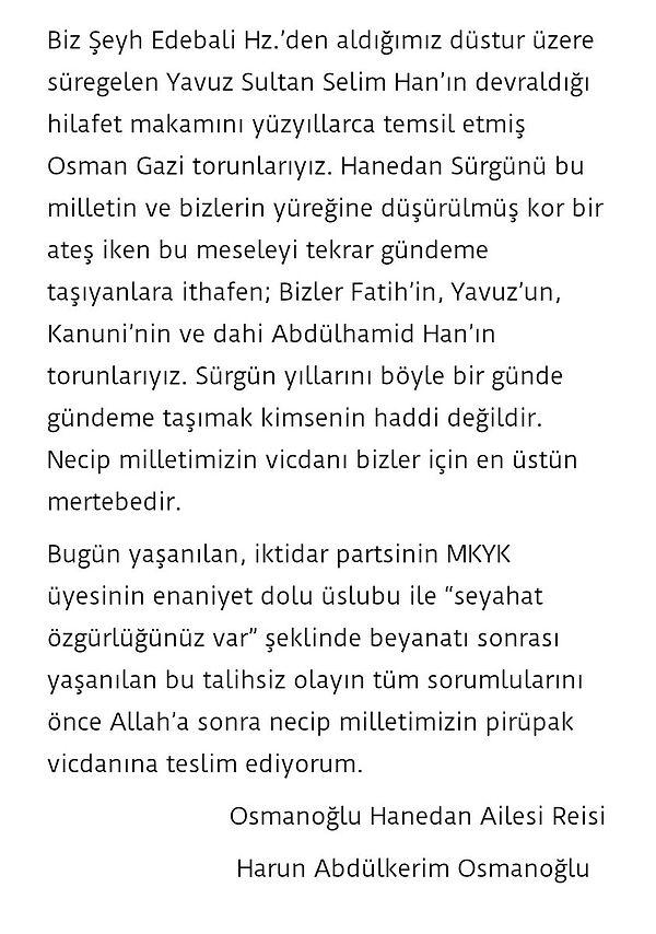 Bu açıklamanın ardından Harun Abdülkerim Osmanoğlu şu yazıyı paylaştı; "Ak parti MKYK üyesi zatın ailem üzerinden yaptığı “bayağı” açıklamaya karşı beyanatımdır..."