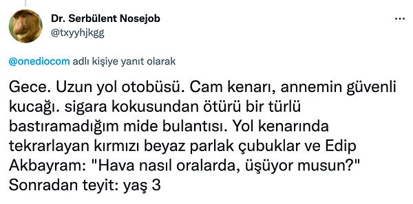 6. Otobüslerde sigara içilmesi o kadar distopik geliyor ki şu an...