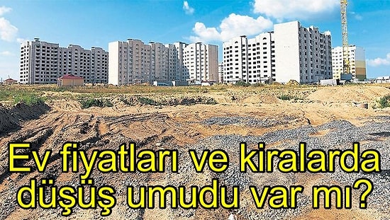 Maliyet, Bakanlar, Mahkemeler! Ev Fiyatlarında Arsalar Çözüm Olacak mı? Kiralarda Artış Duracak mı?