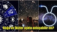Boğa ve İkizler Burcunun Rüyalarda Bile Sürmeyecek Olan Uyumsuz İlişkisi!