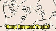 Bu Gerçek Karakter Testine Göre 5 Duygusal Tipten Hangisisin?