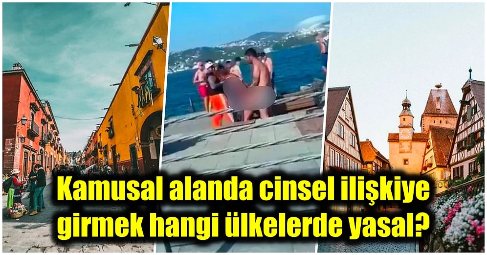 Bebek Sahilde Cinsel İlişkiye Giren Çift Hangi Ülkede Olsaydı Ceza Almazdı?