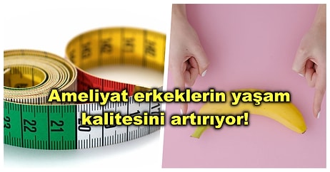 Penis Büyütme Ameliyatı Hakkında Daha Önce Duymadığınız Detaylar