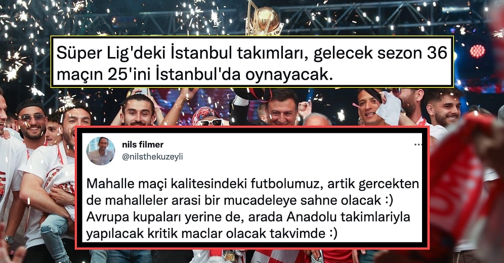 Ligin Adını Değiştirsek mi? Gelecek Sezon 8 İstanbul Takımının Süper Lig'de Oynayacak Olmasına Gelen Tepkiler