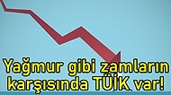 Zamlar Yağmur Oldu Yağdı TÜİK Enflasyonu Nasıl Düşük Kaldı?