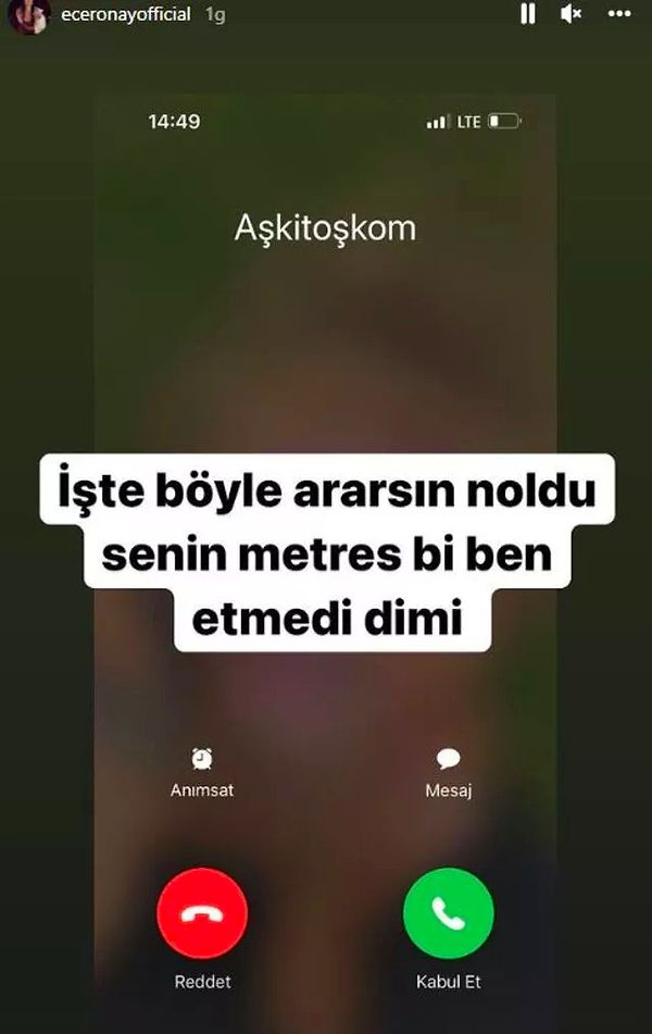 Ece Ronay, asıl dikkat çeken paylaşımını ise dün yaptı. Instagram hesabından, "Aşkitoşkom" diye kaydettiği kişinin arama görüntüsünü paylaşarak; "İşte böyle ararsın. Ne oldu senin metres bir ben etmedi di mi" notunu düştü.