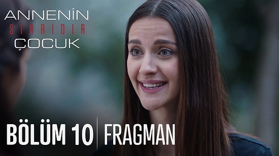 Annenin Sırrıdır Çocuk 10. Bölüm Fragmanı Yayınlandı!