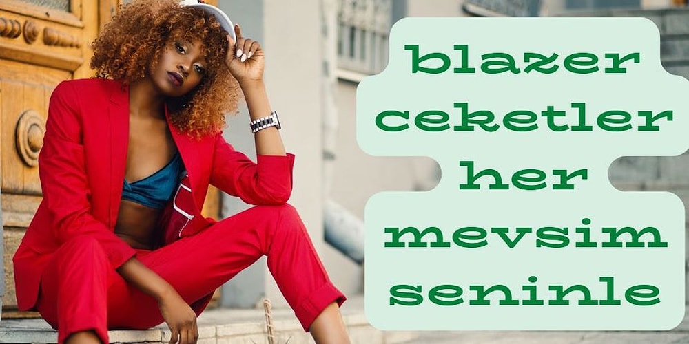 Klasik Giyimden Vazgeçmeyenlere Sezonluk Blazer Modelleri