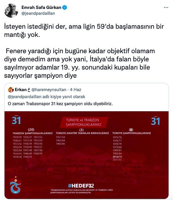 'O zaman Trabzonspor 31 kez şampiyon oldu diyebiliriz' diyen takipçisine de cevap veriyor.