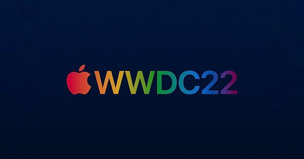WWDC 22 etkinliği Türkiye saatiyle 20.00'da başlayacak.