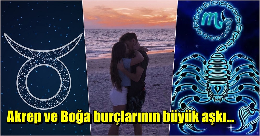 Boğa ve Akrep Burcu Arasındaki Karşı Konulamaz Çekim Enerjisinin Sırrı Nedir?