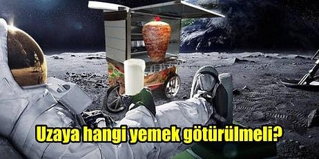 Uzaya Hangi Türk Yemeğini Gönderirdin?