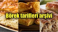 Hamur İşi Sevenlere Özel, Su Böreğinden El Açmasına Yüzlerce Tarifin Olduğu Dev Börek Tarifleri Arşivi