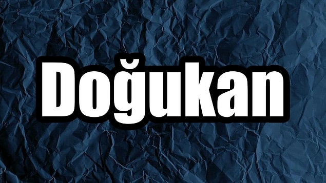 Doğukan!