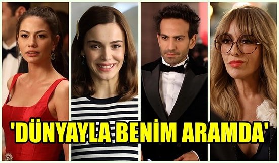 Demet Özdemir ve Buğra Gülsoy'un Başrolde Olduğu 'Dünyayla Benim Aramda' Dizisine İlk Bakış