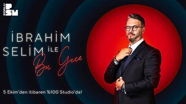 2018 yılından bu yana yaptığı "İbrahim Selim ile Bu Gece" programı herkes tarafından oldukça sevildi.  Yayın hayatına YouTube üzerinden başlayan program her hafta farklı konukları ile izleyenlerine keyifli dakikalar yaşatıyor.