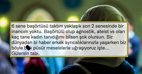 Başörtülü Deist Olduğunu Söyleyen Kullanıcıya Gümlediğini Belirten 'Erkek', Yorumuyla Tepki Çekti