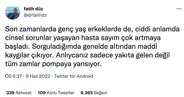 Ürolog Fatih Düz ise (bio'daki mahlasıyla muslukçu) maddi kaygıların cinsel sorunları tetiklediğini gözlemlemiş.