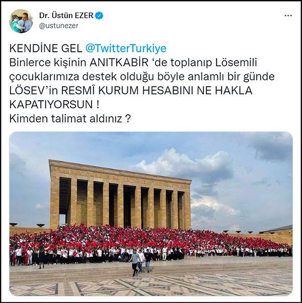 Twitter Türkiye hesabını da etiketleyen Ezer, "Binlerce kişinin Anıtkabir'de toplanıp lösemili çocuklarımıza destek olduğu böyle anlamlı bir günde LÖSEV’in resmi kurum hesabını ne hakla kapatıyorsun! Kimden talimat aldınız?" diye sordu. 👇