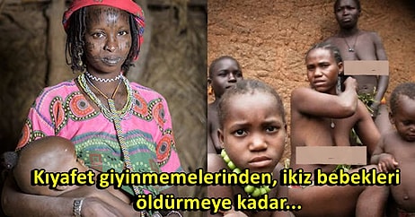 Çıplak Gezinen Kabilenin İkiz Bebek Doğuran Anne ve Bebeklerini Canlı Canlı Gömdüğü Akılalmaz Gelenek