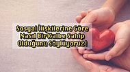 Sosyal İlişkilerine Göre Nasıl Bir Kalbe Sahip Olduğunu Söylüyoruz!