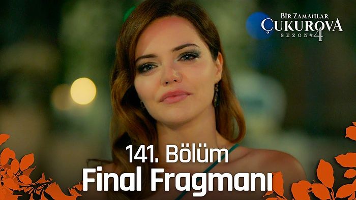 Bir Zamanlar Çukurova 141. Bölüm (Final) Fragmanı Yayınlandı! İşte Bir Zamanlar Çukurova Fragmanı