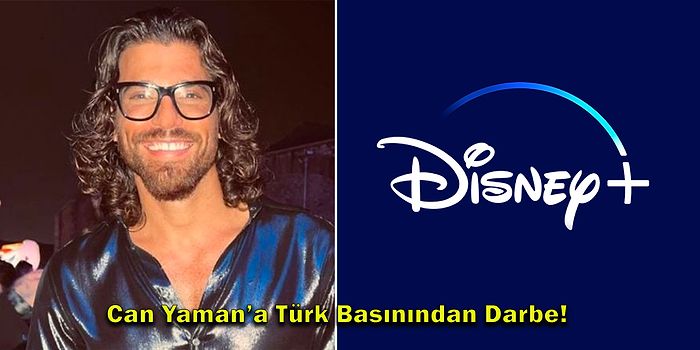 Disney Plus Türkiye Galasına Katılan Can Yaman'a Türk Basını Ambargosu!