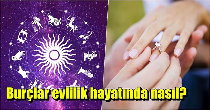 İlişkiden Koşarak Kaçan da var, Her Gece Müstakbel Eşini Düşünen de! Burçların Evliliğe Yaklaşımları Nasıldır?