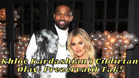 Tristian Thompson'ın Çocuğu Olduğu Ortaya Çıkınca Khloe Kardashian Delirdi "Prezervatif Tak!"