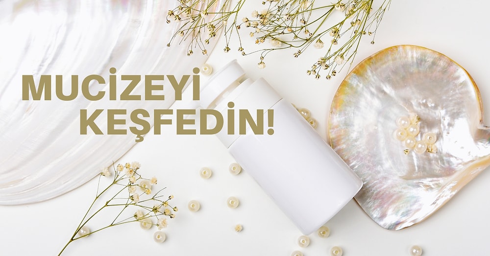 Alın Aldırın! Cildinizin İhtiyacı Olan Nemi Sağlayacak En Güzel Mucizevi İnci Özlü Bakım Ürünleri