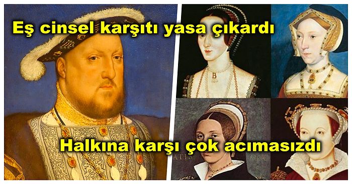 İngiltere'nin En Acımasız Kralı Olarak Bilinen VIII. Henry Hakkında Rahatsız Edici Gerçekler