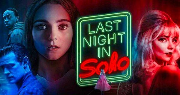 6. Last Night In Soho / Dün Gece Soho'da (2021) - 7.1