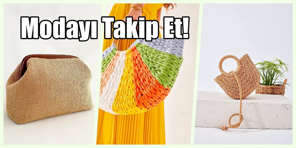 Aklınızdan Çıkaramayacağınız 2022 Yaz Sezonunun Trend Çanta Modelleri