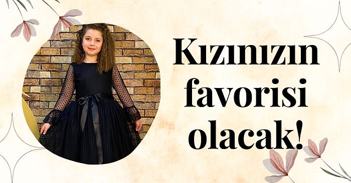 Kız Çocuklarının Bayılacağı Cici mi Cici Abiye Elbiseler