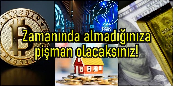 Yıllar Önce Alsaydınız Ne Olmuştu? Yatırımların Yıllar İçinde Değişen Değerleri