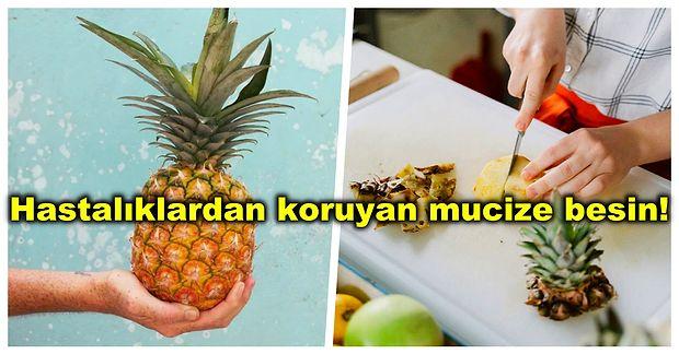 Tropikal Meyveler Arasında En Çok Sevilen Ananasın Saymakla Bitmeyen Faydaları