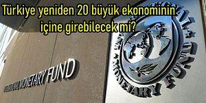 Türkiye Dünyanın Kaçıncı Büyük Ekonomisi? IMF'ye Göre İlk 20'ye Ne Zaman Dönecek?