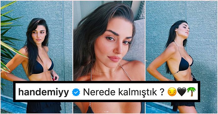 Hande Erçel, Göz Kamaştıran Bikinili Fotoğraflarıyla Yaz Sezonunu Açtı; Bikinisinin Fiyatı Dudak Uçuklattı!