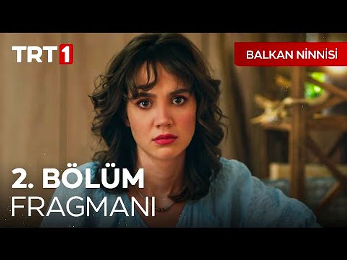 TRT1'in Yeni Dizisi Balkan Ninnisi 2. Bölüm Fragmanı Yayınlandı! İşte Balkan Ninnisi Yeni Bölüm Fragmanı