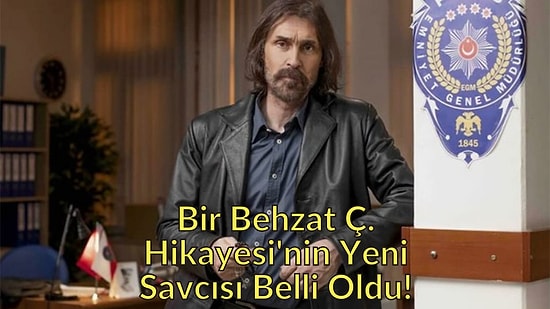 Yeniden Setlere Dönen Behzat Ç'nin Savcısı Belli Oldu: Bomba İsim Canlandıracak!