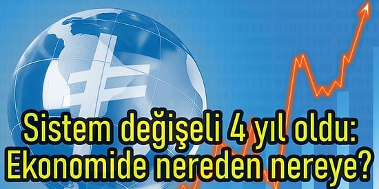 Cumhurbaşkanlığı Sistemine Geçeli Tam 4 Yıl Oldu: Ekonomide Neler Değişti?