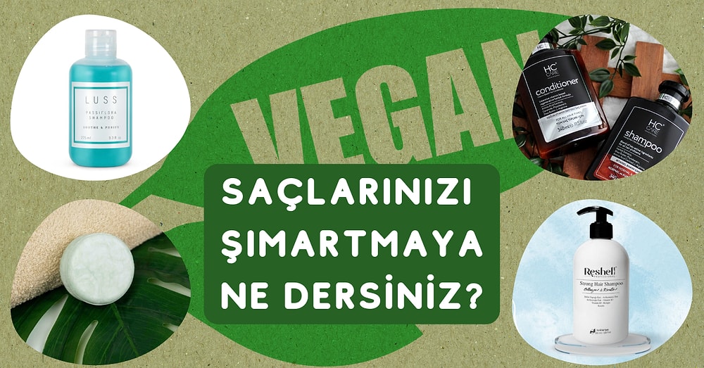 En Doğalı! Sağlıklı ve Parlak Bir Görünüm İçin Saçlarınızın İhtiyacı Olan En İyi Vegan Şampuanlar