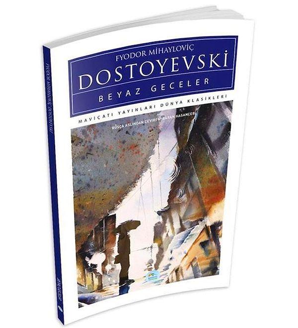 18. Rus edebiyatının en iyilerinden Dostoyevski'den Beyaz Geceler...