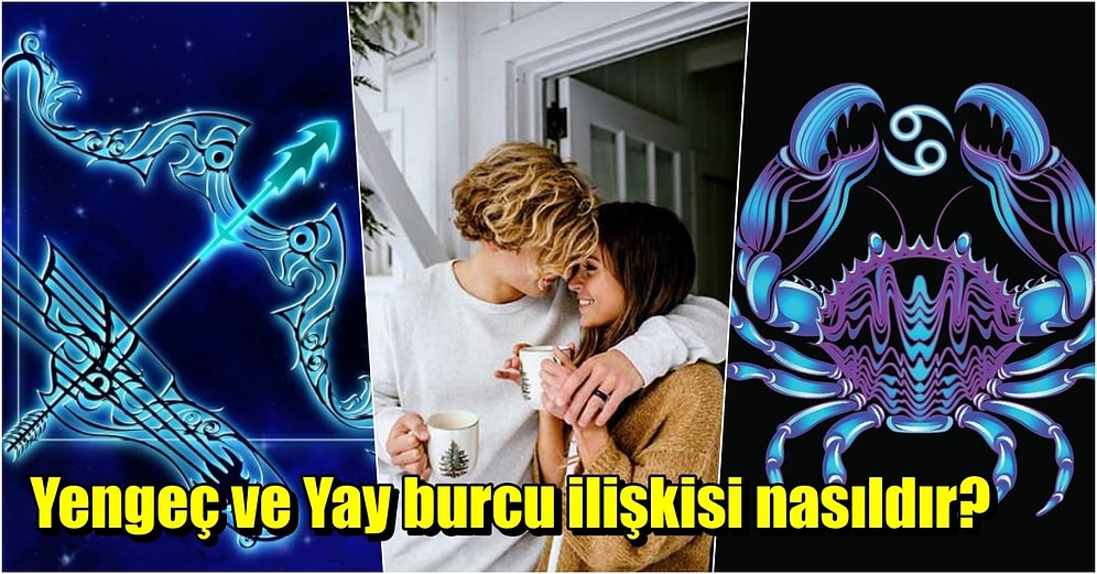 Yengeç Burcu, Yay Burcu ile İlişkisinde Güven ve Sadakati Bulabilir mi?